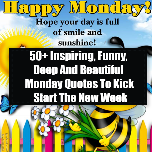 50+ Inspiring, Funny, Deep And Beautiful Monday Quotes To Kick Start The New Week