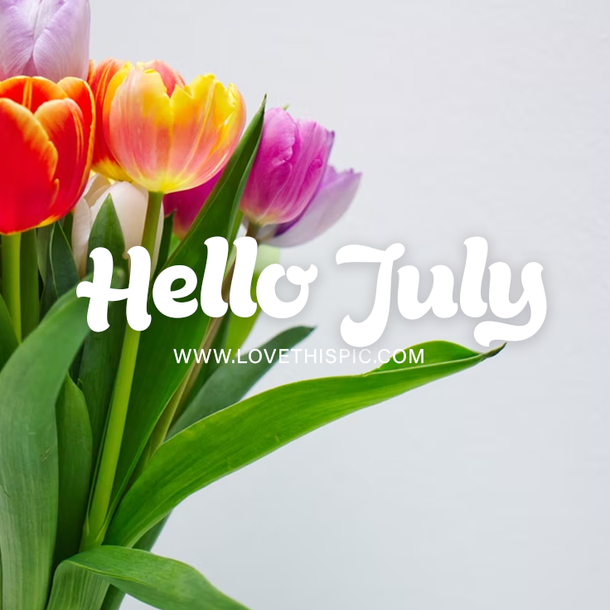 50 Of The Best Hello July 2022 Quotes, Sayings, Wishes And Greetings - picture 2