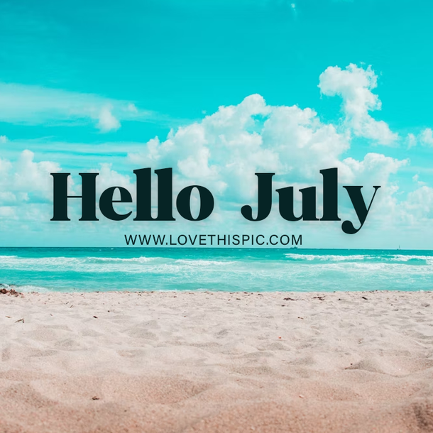 50 Of The Best Hello July 2022 Quotes, Sayings, Wishes And Greetings - picture 5
