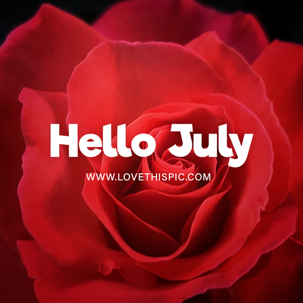 50 Of The Best Hello July 2022 Quotes, Sayings, Wishes And Greetings - picture 9