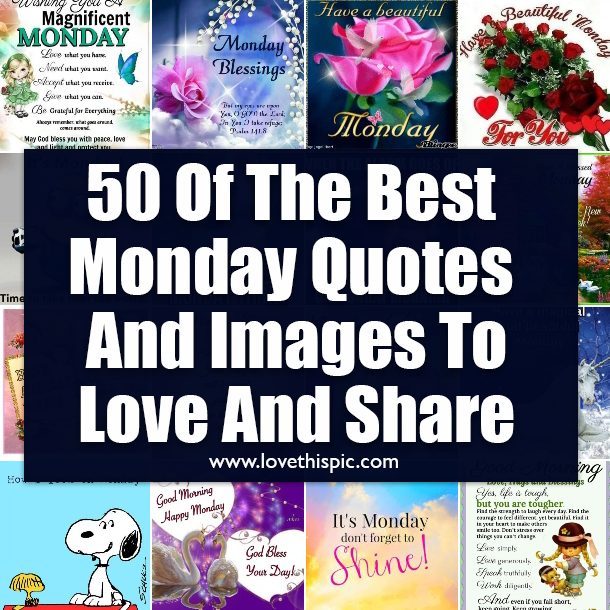 50 Of The Best Monday Quotes And Images To Love And Share