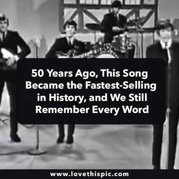 50 Years Ago, This Song Became the Fastest-Selling in History, and We Still Remember Every Word