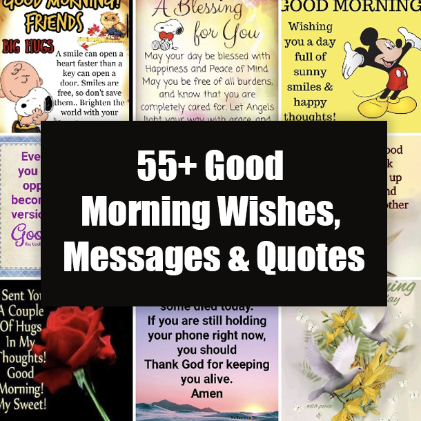 55+ Good Morning Wishes, Messages & Quotes