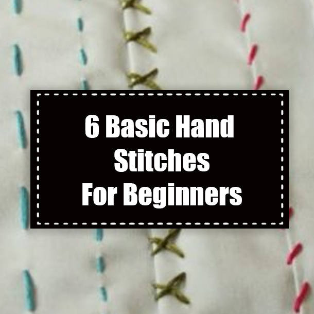 6 Basic Hand Stitches For Beginners