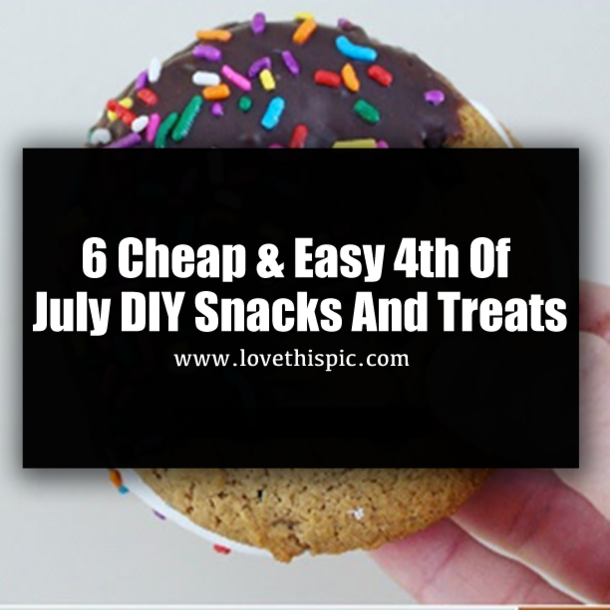 6 Cheap & Easy 4th Of July DIY Snacks And Treats