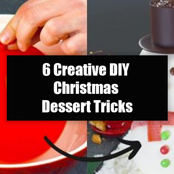 6 Creative DIY Christmas Dessert Tricks