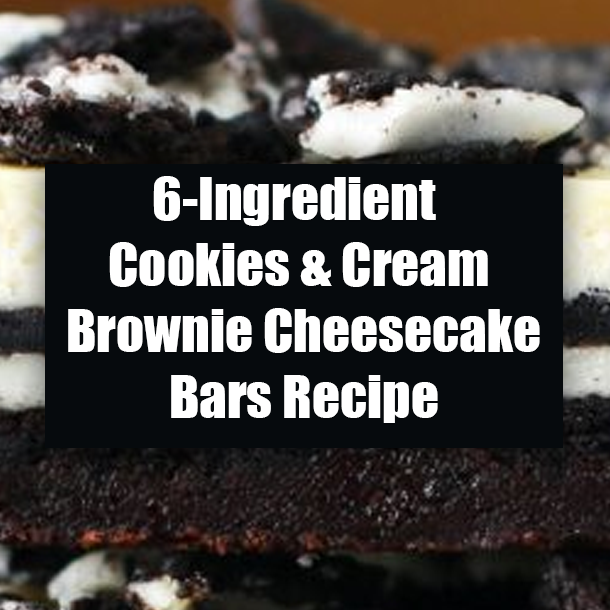 6-Ingredient Cookies & Cream Brownie Cheesecake Bars Recipe