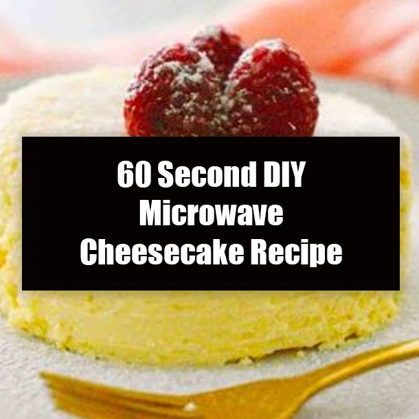 60 Second DIY Microwave Cheesecake Recipe