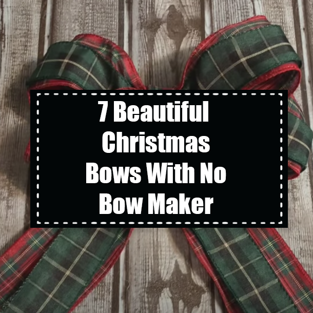 7 Beautiful Christmas Bows With No Bow Maker
