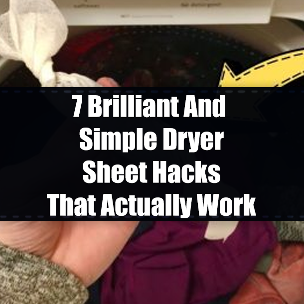 7 Brilliant And Simple Dryer Sheet Hacks That Actually Work