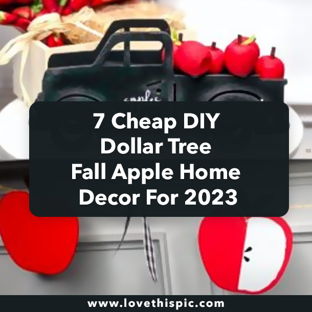 7 Cheap DIY Dollar Tree Fall Apple Home Decor For 2023