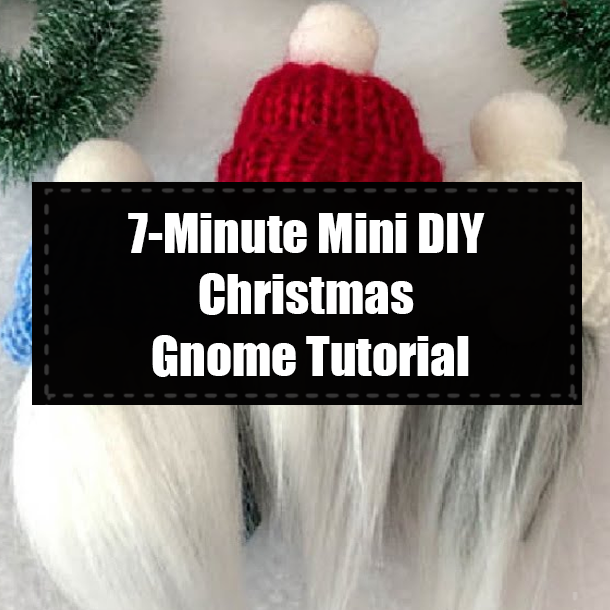7-Minute Mini DIY Christmas Gnome Tutorial