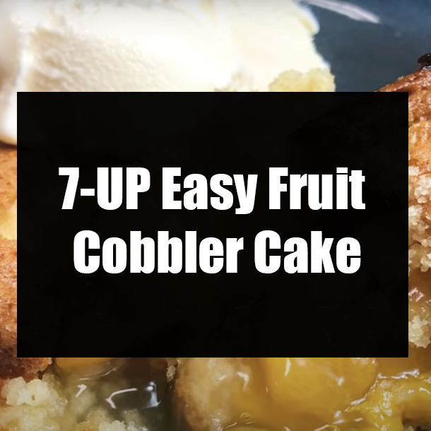 7-UP Easy Fruit Cobbler Cake