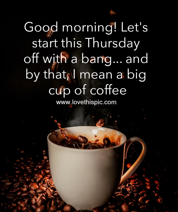 70 Good Morning Happy Thursday Quotes For A Good Day - picture 3
