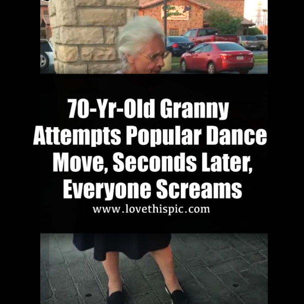 70-Yr-Old Granny Attempts Popular Dance Move, Seconds Later, Everyone Screams