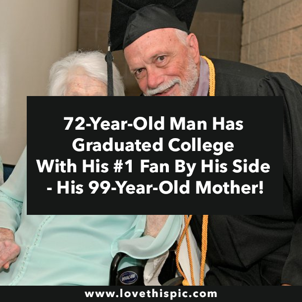 72-Year-Old Man Has Graduated College With His #1 Fan By His Side - His 99-Year-Old Mother!