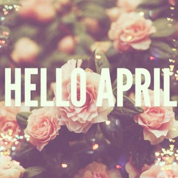 75 Hello April Quotes & Sayings - picture 24