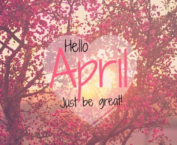 75 Hello April Quotes & Sayings - picture 28