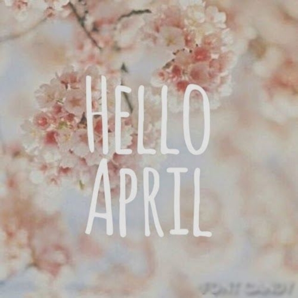 75 Hello April Quotes & Sayings - picture 4
