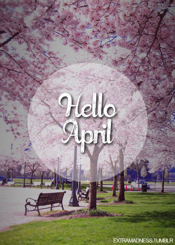 75 Hello April Quotes & Sayings - picture 44