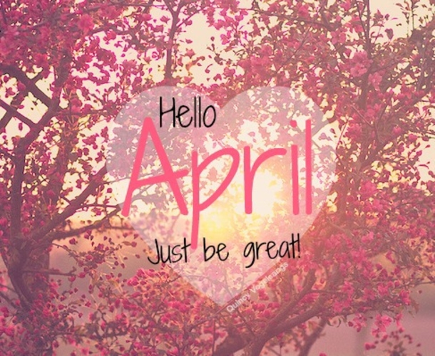 75 Hello April Quotes & Sayings - picture 59