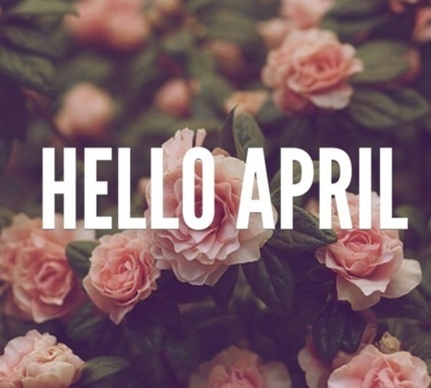 75 Hello April Quotes & Sayings - picture 62