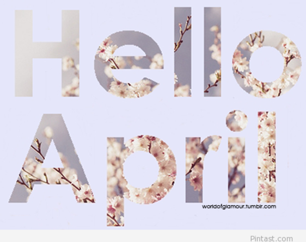 75 Hello April Quotes & Sayings - picture 64