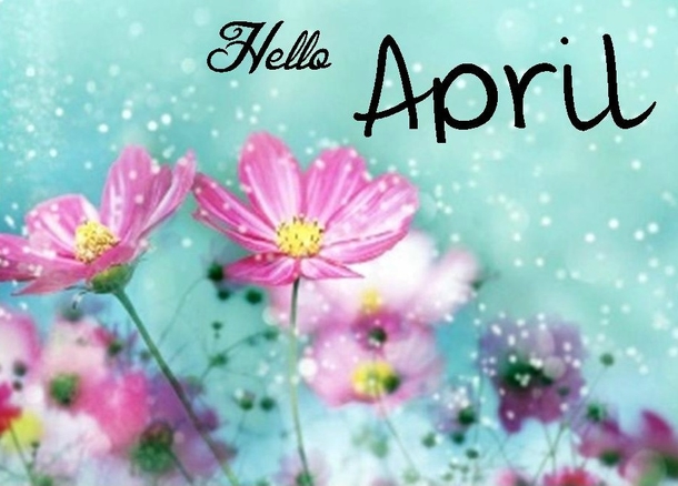 75 Hello April Quotes & Sayings - picture 8