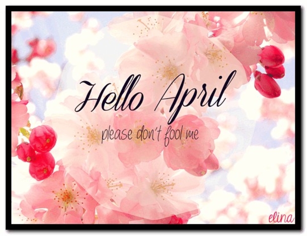 75 Hello April Quotes & Sayings - picture 9