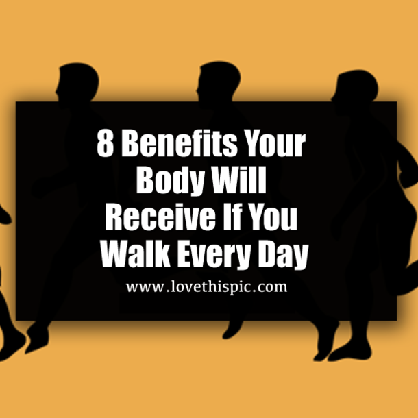 8 Benefits Your Body Will Receive If You Walk Every Day