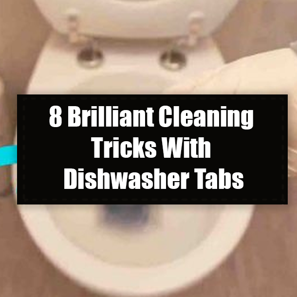 8 Brilliant Cleaning Tricks With Dishwasher Tabs