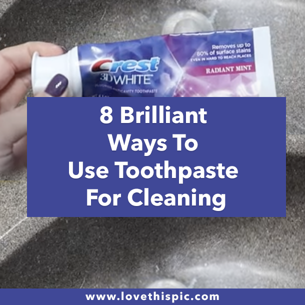 8 Brilliant Ways To Use Toothpaste For Cleaning