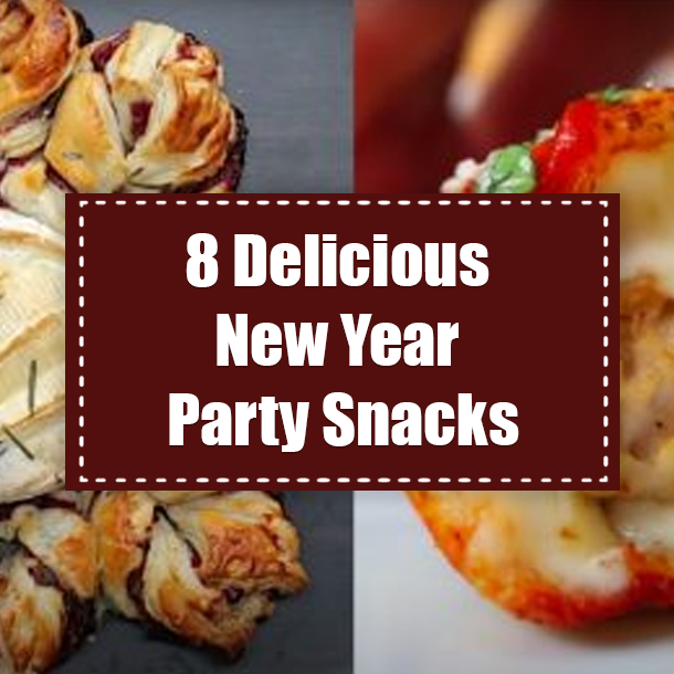 8 Delicious New Year Party Snacks
