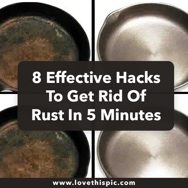 8 Effective Hacks To Get Rid Of Rust In 5 Minutes