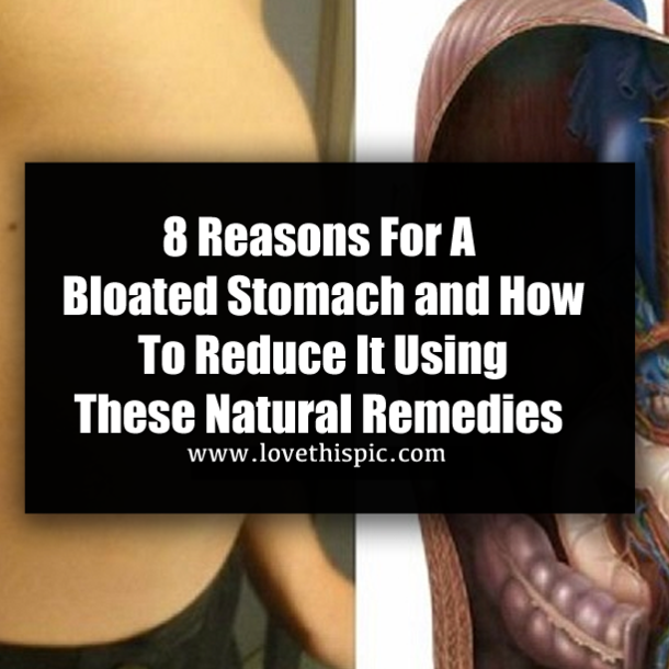 8 Reasons For A Bloated Stomach and How To Reduce It Using These Natural Remedies
