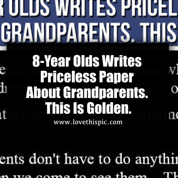 8-Year Olds Write Best Paper Ever On Grandparents. This Is Priceless.