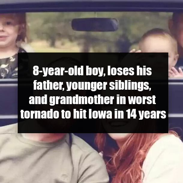 8-year-old boy, loses his father, younger siblings, and grandmother in worst tornado to hit Iowa in 14 years