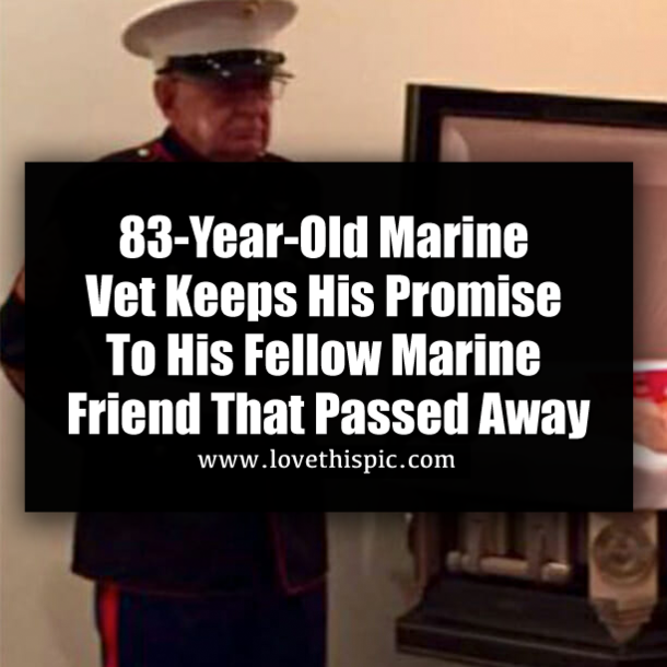 83-Year-Old Marine Vet Keeps His Promise To His Fellow Marine Friend That Passed Away