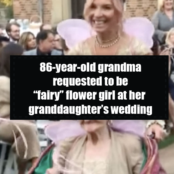 86-year-old grandma requested to be “fairy” flower girl at her granddaughter’s wedding