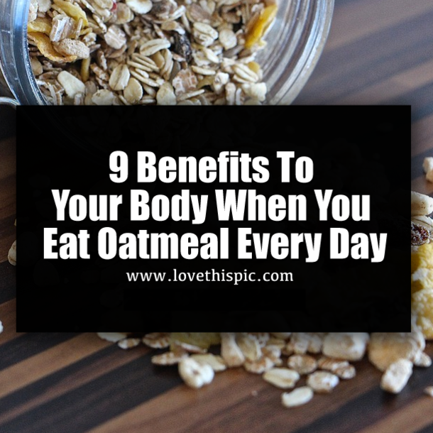 9 Benefits To Your Body When You Eat Oatmeal Every Day