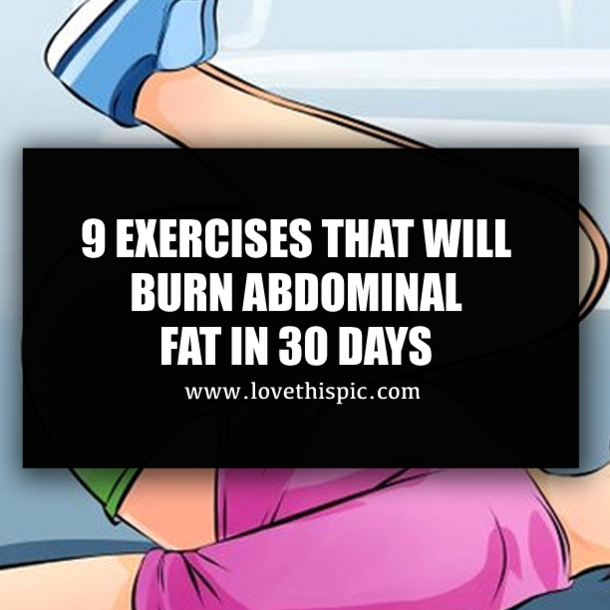9 EXERCISES THAT WILL BURN ABDOMINAL FAT IN 30 DAYS