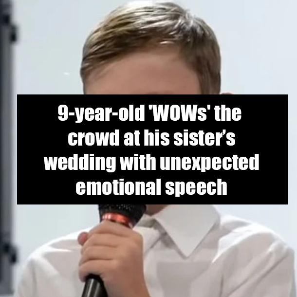 9-year-old 'WOWs' the crowd at his sister’s wedding with unexpected emotional speech