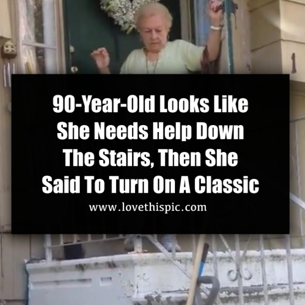 90-Year-Old Looks Like She Needs Help Down The Stairs, Then She Said To Turn On A Classic
