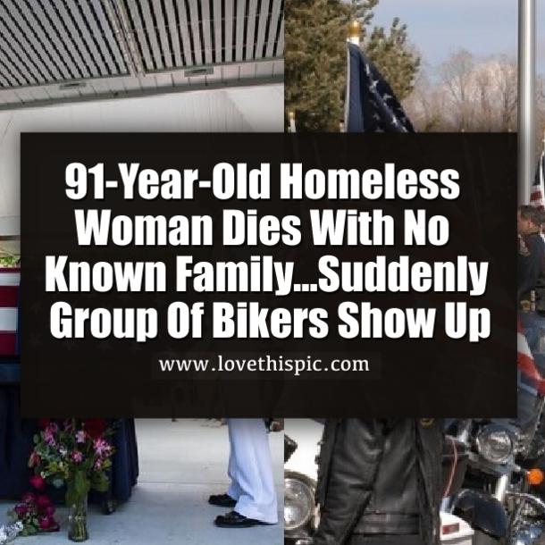 91-Year-Old Homeless Woman Dies With No Known Family…Suddenly Group Of Bikers Show Up