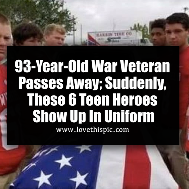 93-Year-Old War Veteran Passes Away; Suddenly, These 6 Teen Heroes Show Up In Uniform