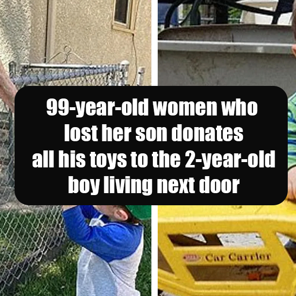 99-year-old women who lost her son donates all his toys to the 2-year-old boy living next door