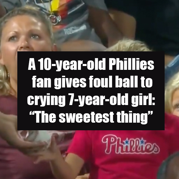 A 10-year-old Phillies fan gives foul ball to crying 7-year-old girl: “The sweetest thing”