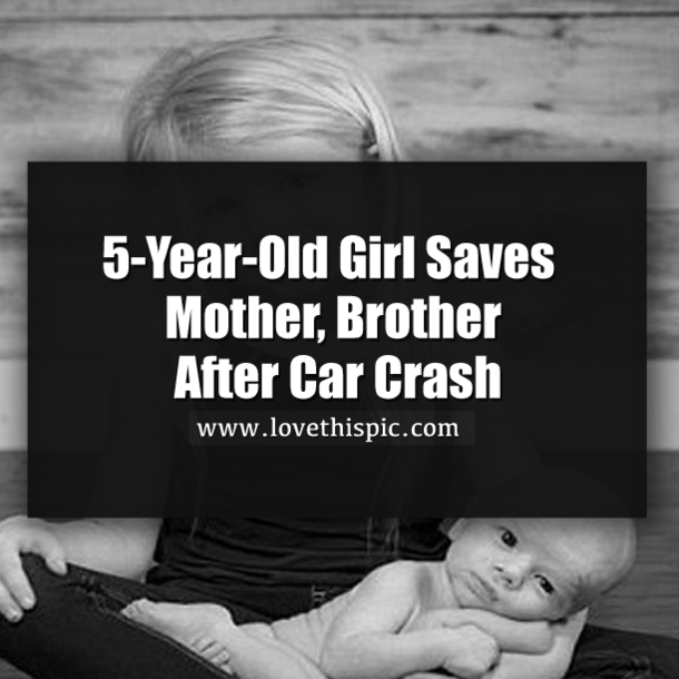 A 5-Year-Old Girl Saves Mother And Brother After Car Crash