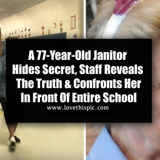 A 77-Year-Old Janitor Hides Secret, Staff Reveals The Truth & Confronts Her In Front Of Entire School