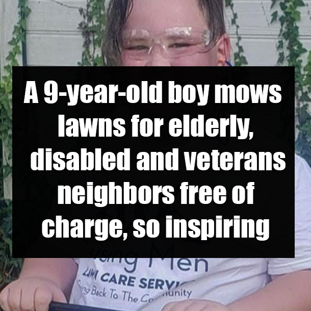 A 9-year-old boy mows lawns for elderly, disabled and veterans neighbors free of charge, so inspiring